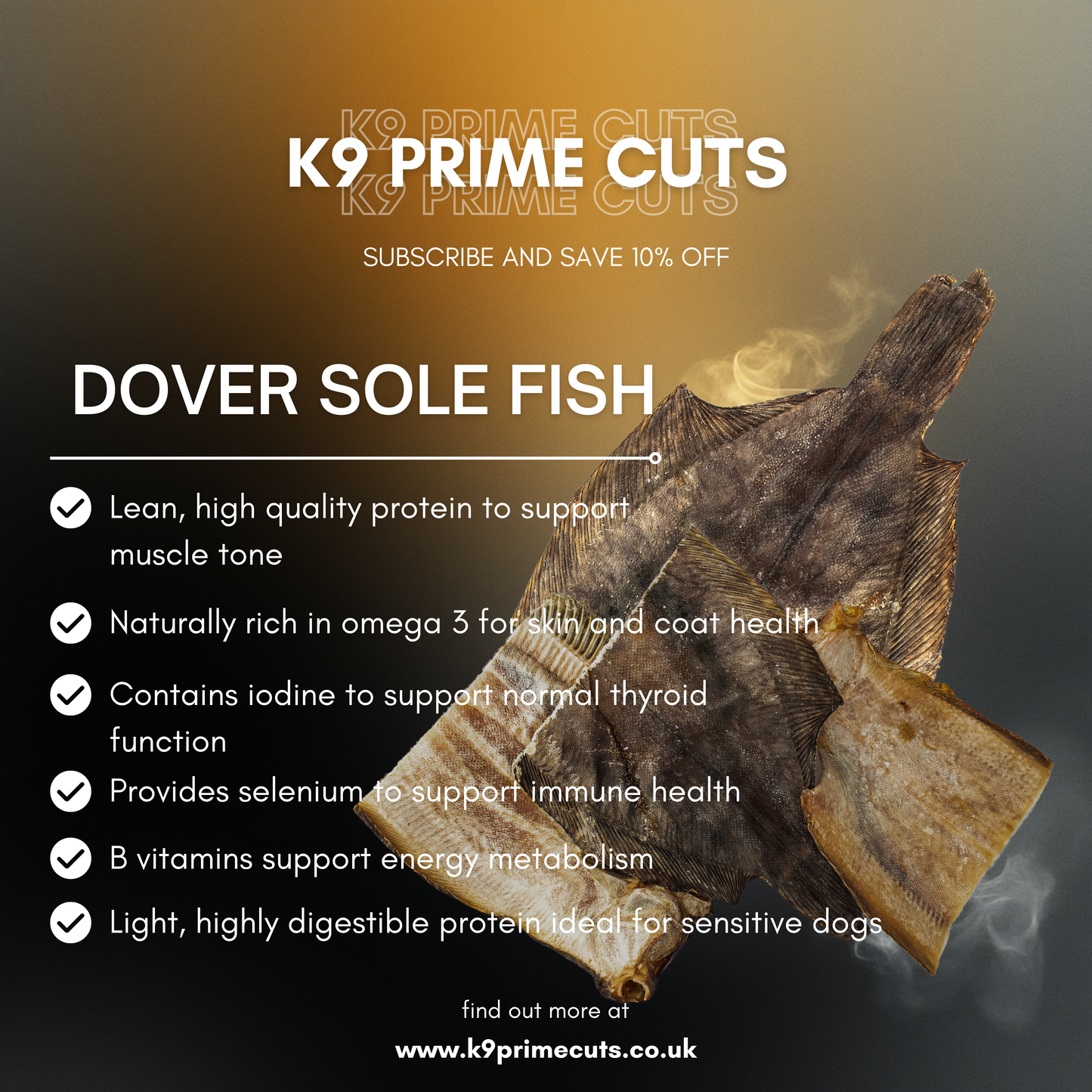 Dover sole dog food showing whole Dover sole fish providing lean protein, omega 3, iodine, and selenium to support digestion, skin, coat, and overall wellbeing